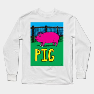P is for PIG Long Sleeve T-Shirt